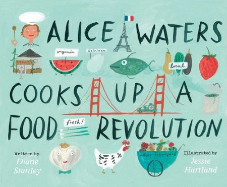 Alice Waters Cooks Up a Food Revolution book cover